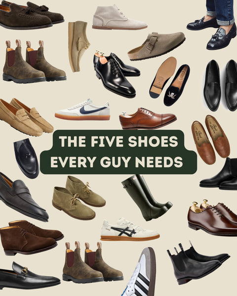 The Five Shoes Every Guy Needs