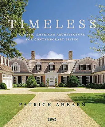 Timeless: Classic American Architecture