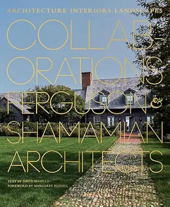 Collaborations: Architecture, Interiors, Landscapes