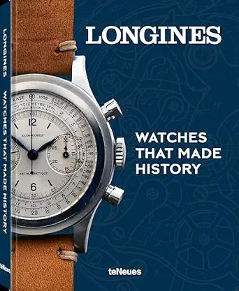 Longines: Watches That Made History