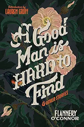 A Good Man is Hard to Find